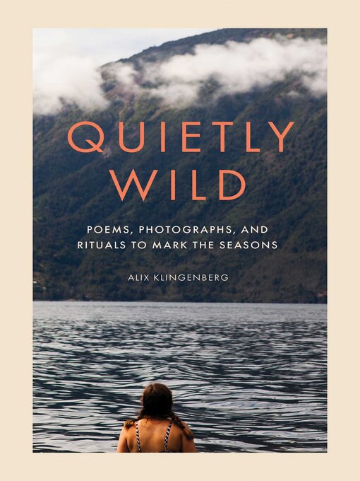 Title details for Quietly Wild by Alix Klingenberg - Available
